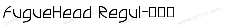 FugueHead Regul字体转换